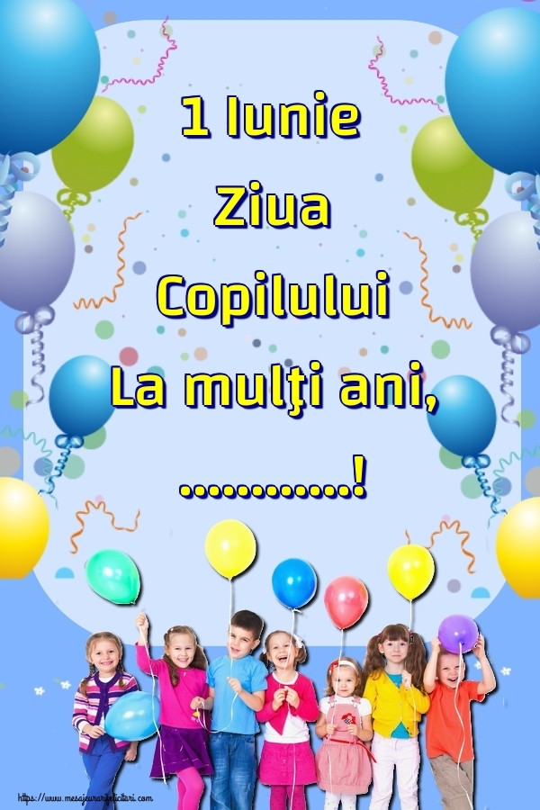 Cauți poze de ziua copilului? Personalizează o felicitare din colecția