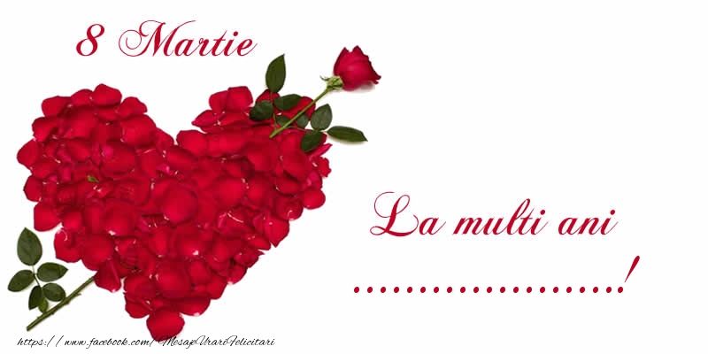 Personalizare felicitari de Ziua femeii 8 martie | 8 Martie La multi ani ...!