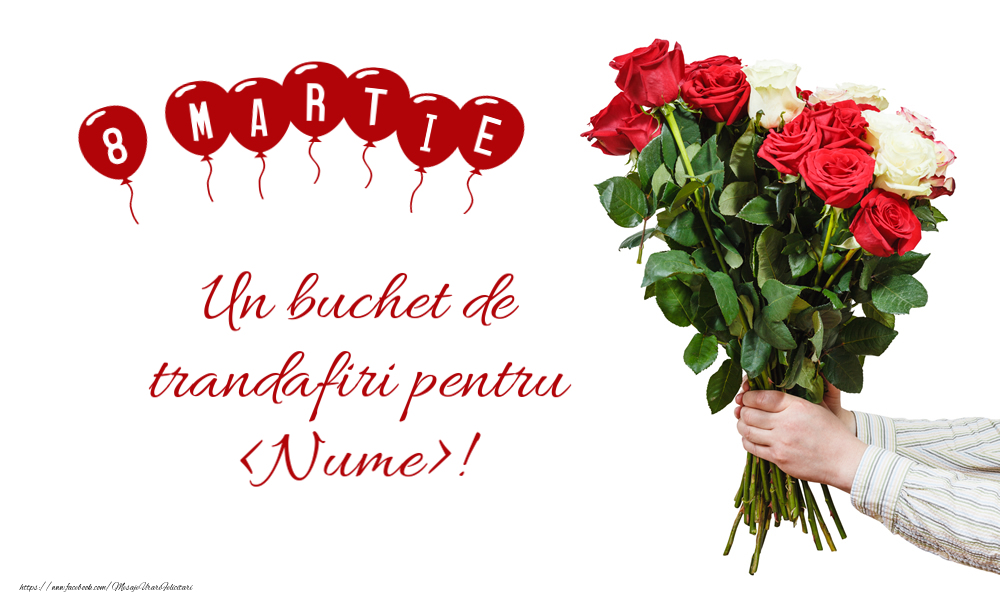 Personalizare felicitari de Ziua femeii 8 martie | Un buchet de trandafiri pentru... scrie numele și trimite