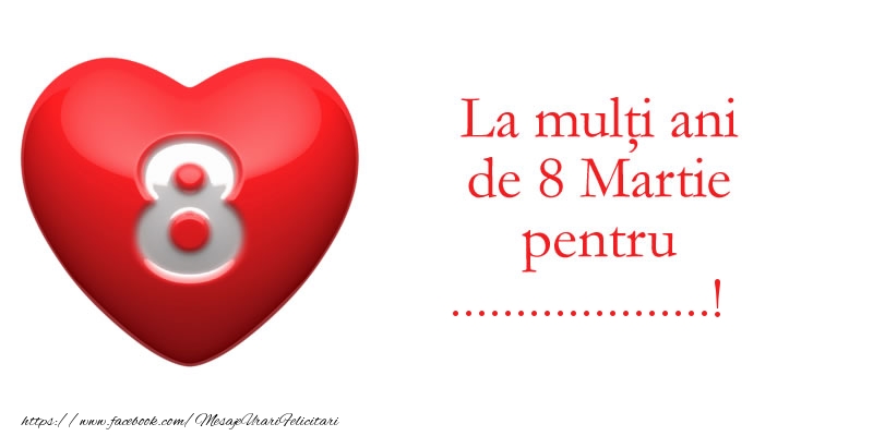Personalizare felicitari de Ziua femeii 8 martie | La multi ani de 8 Martie pentru ...!