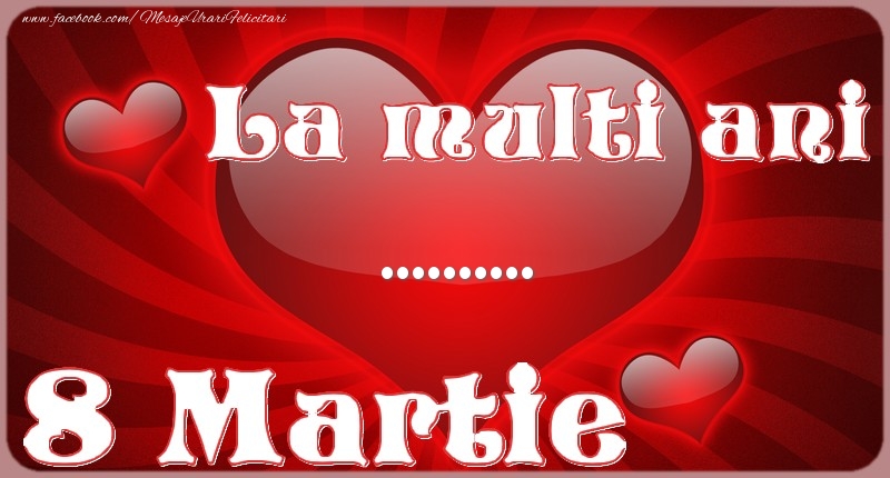 Personalizare felicitari de Ziua femeii 8 martie | La multi ani ...