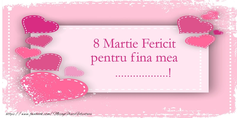 Personalizare felicitari de Ziua femeii 8 martie | 8 Martie Fericit pentru fina mea ...!