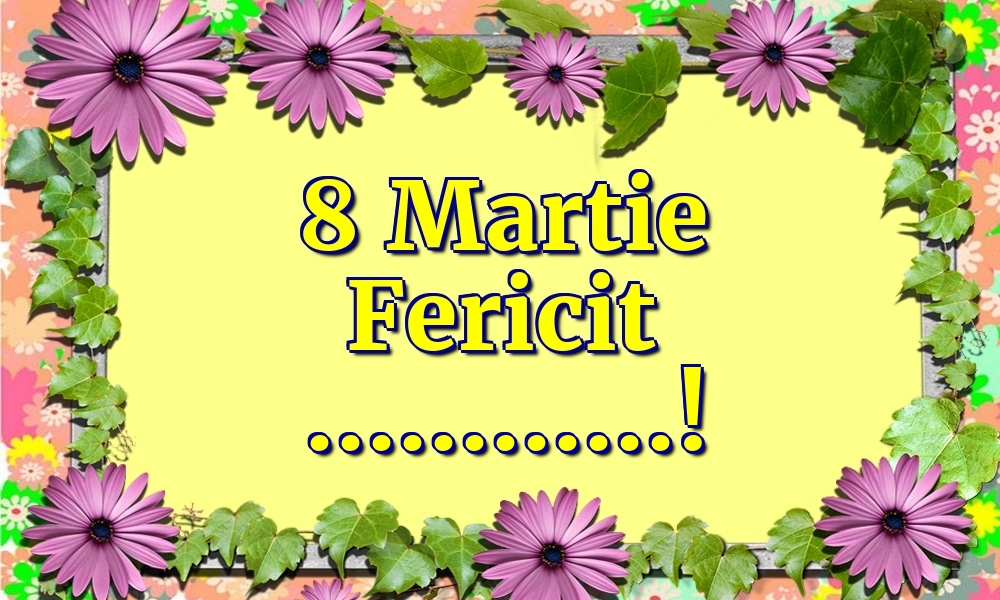 Personalizare felicitari de Ziua femeii 8 martie | 8 Martie Fericit ...! - bordura cu flori