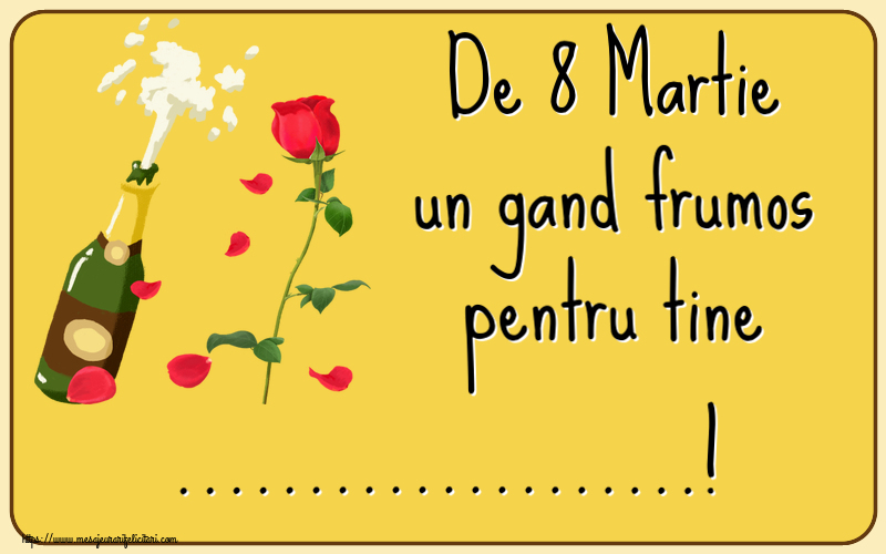 Personalizare felicitari de Ziua femeii 8 martie | De 8 Martie un gand frumos pentru tine ...!