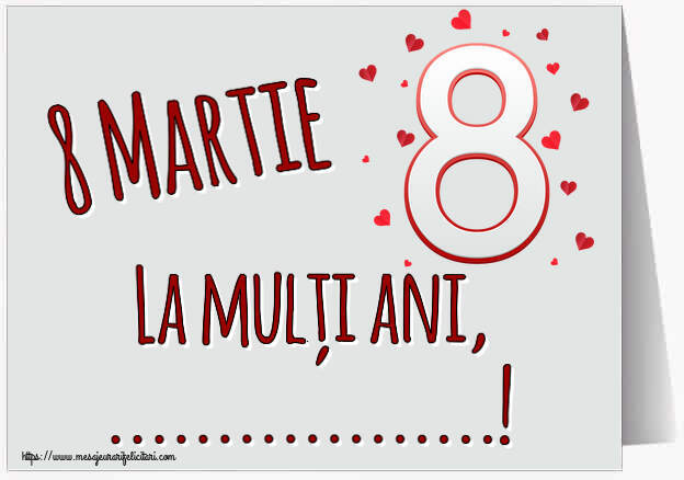 Personalizare felicitari de Ziua femeii 8 martie | 8 Martie La mulți ani, ...!