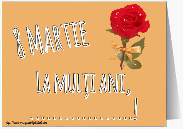Personalizare felicitari de Ziua femeii 8 martie | 8 Martie La mulți ani, ...! ~ un trandafir rosu pictat