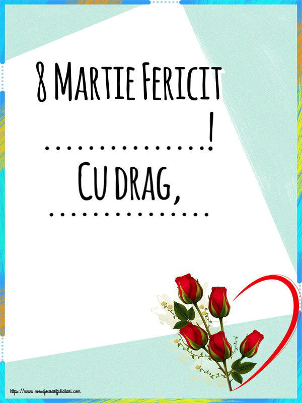 Personalizare felicitari de Ziua femeii 8 martie | 8 Martie Fericit ...! Cu drag, ...