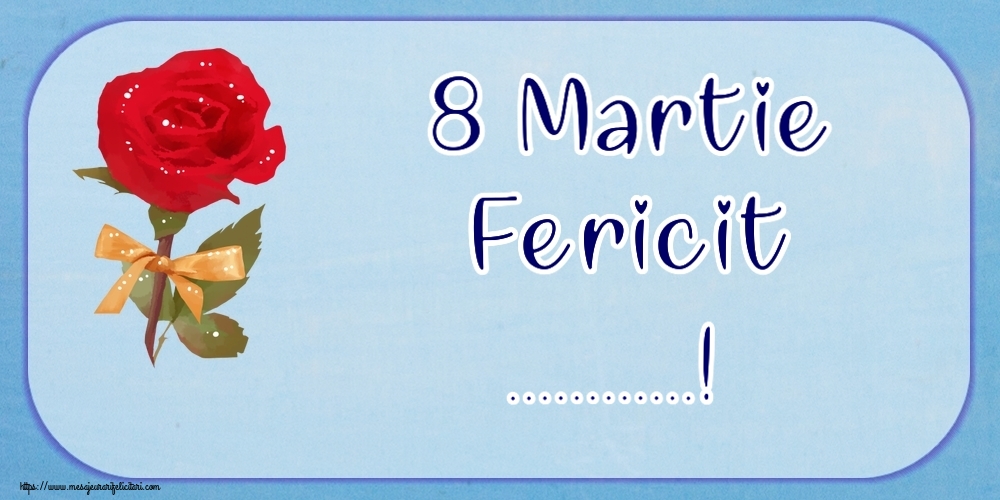Personalizare felicitari de Ziua femeii 8 martie | 8 Martie Fericit ...!