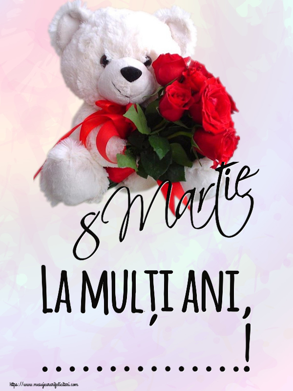Personalizare felicitari de Ziua femeii 8 martie | 8 Martie La mulți ani, ...!