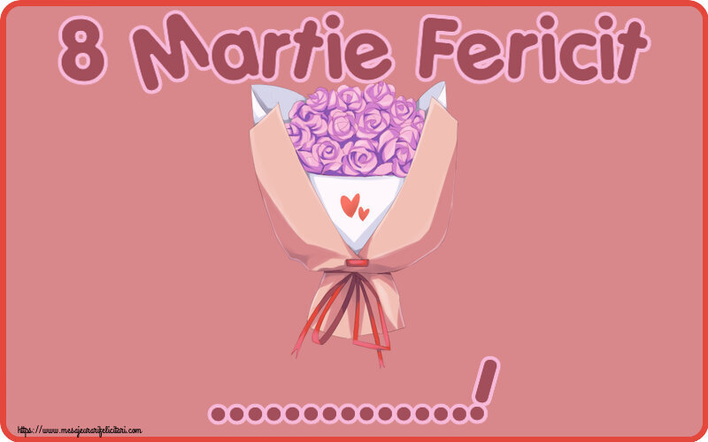 Personalizare felicitari de Ziua femeii 8 martie | 8 Martie Fericit ...!