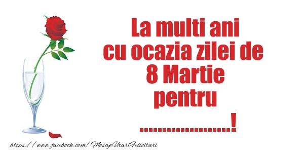 Personalizare felicitari de Ziua femeii 8 martie | La multi ani cu ocazia zilei de  8 Martie pentru ...!