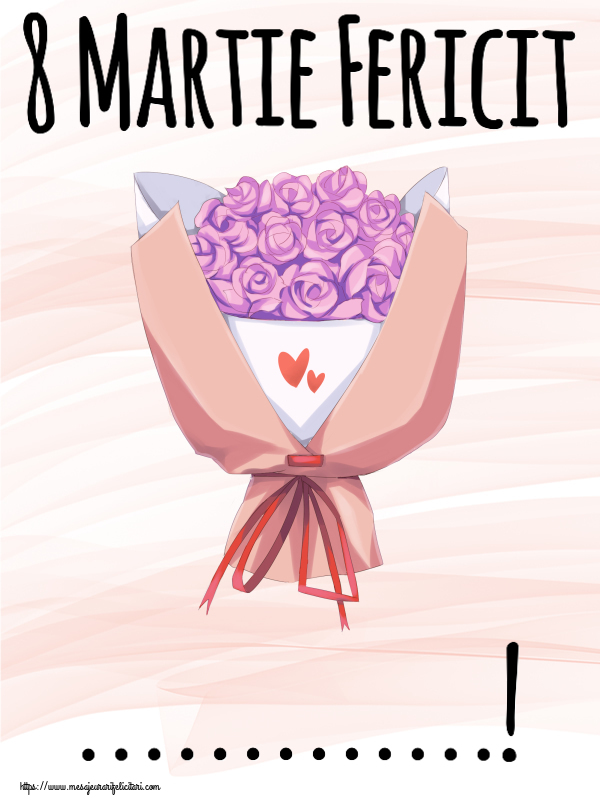 Personalizare felicitari de Ziua femeii 8 martie | 8 Martie Fericit ...!