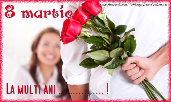 Personalizare felicitari de Ziua femeii 8 martie | 8 Martie. La multi ani ...