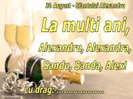Personalizare felicitari de Sfântul Alexandru | 30 August - Sfantului Alexandru La multi ani, Alexandru, Alexandra, Sandu, Sanda, Alex! ...!