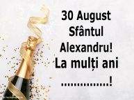 Personalizare felicitari de Sfântul Alexandru | 30 August Sfântul Alexandru! La mulți ani ...!