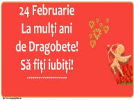 Personalizare felicitari de Dragobete | 24 Februarie La mulți ani de Dragobete! Să fiţi iubiţi! ...