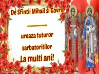Personalizare felicitari de Sfintii Mihail si Gavril | De Sfintii Mihail si Gavril ... ureaza tuturor sarbatoritilor La multi ani!