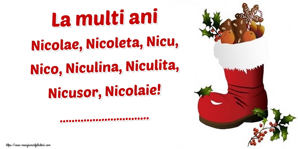 Personalizare felicitari de Mos Nicolae | La multi ani Nicolae, Nicoleta, Nicu, Nico, Niculina, Niculita, Nicusor, Nicolaie! ...