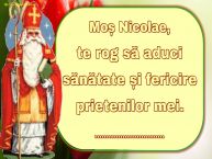 Personalizare felicitari de Mos Nicolae | Moș Nicolae, te rog să aduci sănătate și fericire prietenilor mei. ...