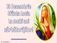 Personalizare felicitari de Sfânta Lucia | 13 Decembrie Sfânta Lucia La multi ani sărbătoriților! ...!