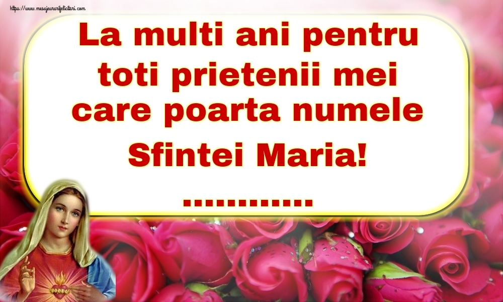 Personalizare felicitari de Sfanta Maria Mare | La multi ani pentru toti prietenii mei care poarta numele Sfintei Maria! ... - Trandafiri rosii in fundal cu sfânta Maria