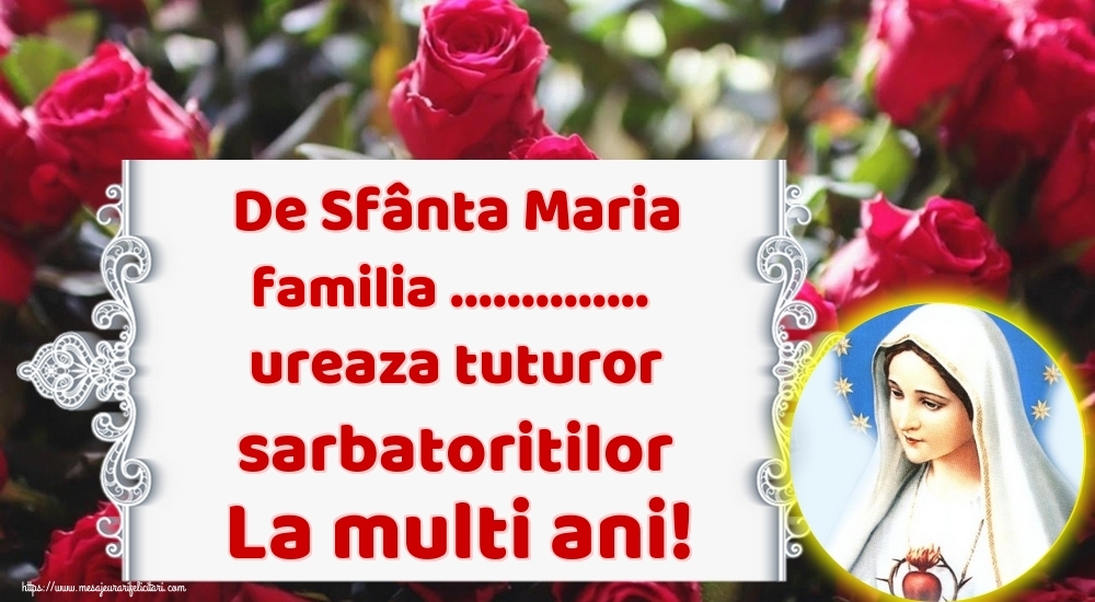 Personalizare felicitari de Sfanta Maria Mare | De Sfânta Maria familia ... ureaza tuturor sarbatoritilor La multi ani!
