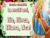 Personalizare felicitari de Sfantul Ilie | 20 Iulie - Sfantul Ilie La multi ani, Ilie, Ilinca, Eliana, Lica! ...