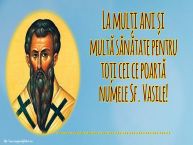 Personalizare felicitari de Sfântul Vasile | La mulți ani și multă sănătate pentru toți cei ce poartă numele Sf. Vasile! ...!