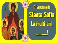 Personalizare felicitari de Sfânta Sofia | 17 Septembrie Sfânta Sofia La multi ani, ...!