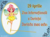 Personalizare felicitari de Ziua Dorinței | 29 Aprilie Ziua Internaţională a Dorinţei Dorinta mea este: ...