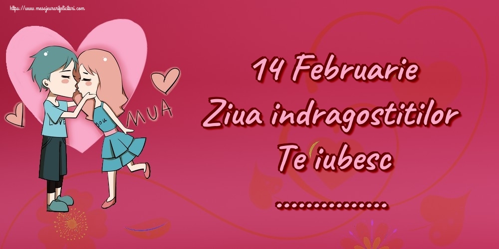 Personalizare felicitari de Valentines Day | 14 Februarie Ziua indragostitilor Te iubesc ...