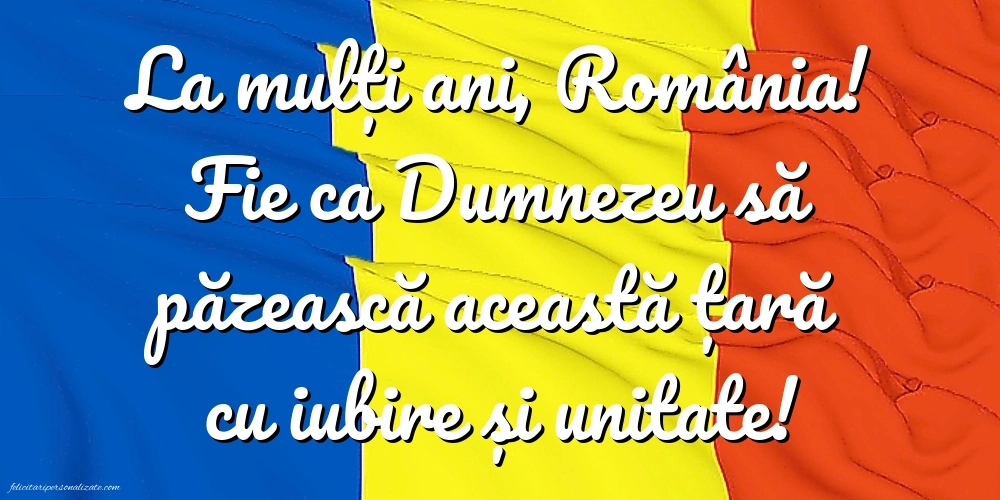 Poze cu urări de 1 Decembrie 2025: Ziua Națională a României