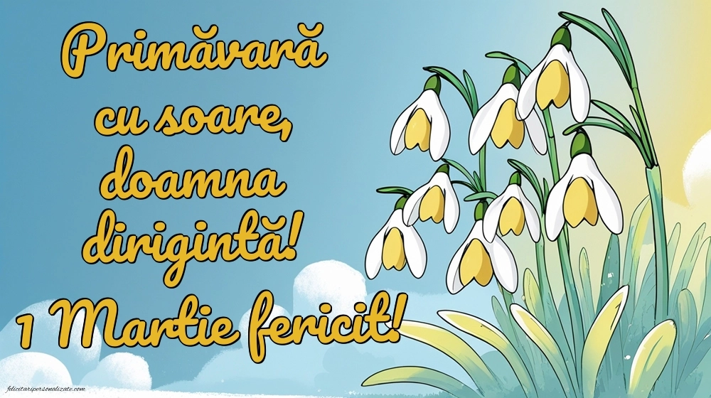 Imagini cu felicitări de 1 Martie pentru Dirigintă: Ghiocei