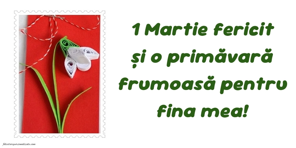 Imagini cu felicitări de 1 Martie pentru Fină: Mărțișor