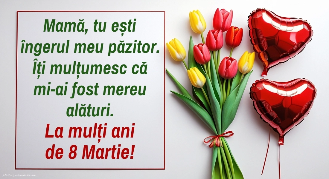 Felicitări pentru Mama de 8 Martie: Flori și Inimioare