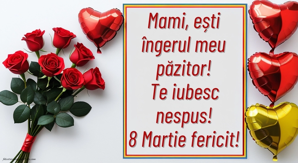 Felicitări pentru Mama de 8 Martie: Trandafiri și inimioare