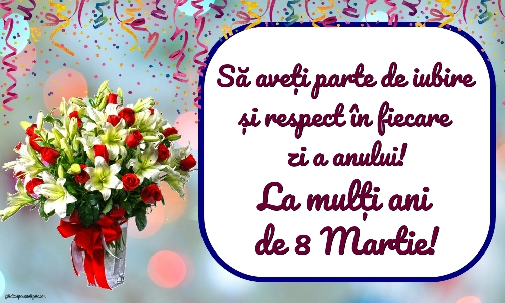 Felicitări frumoase de 8 Martie - Ziua Femeii: Flori
