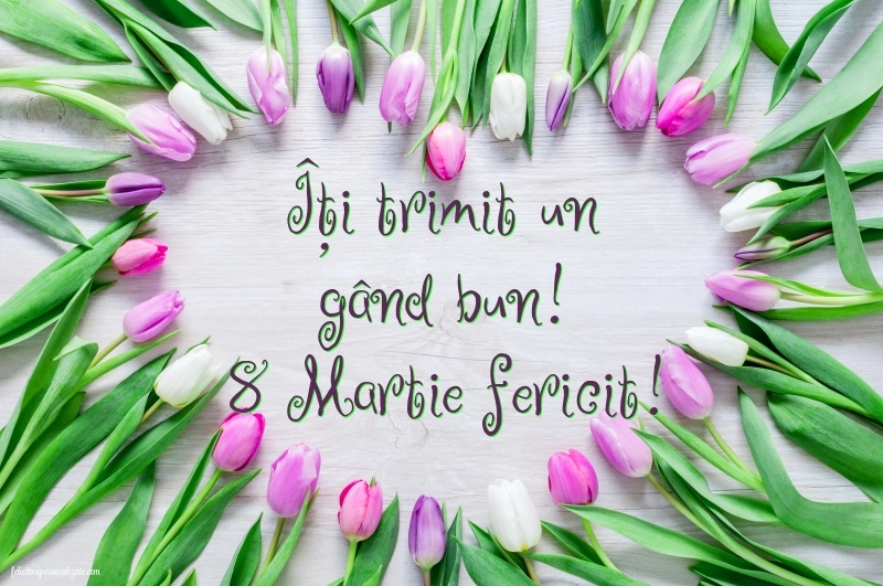 Imagini și felicitări cu mesaje de 8 Martie - Ziua Femeii: Lalele