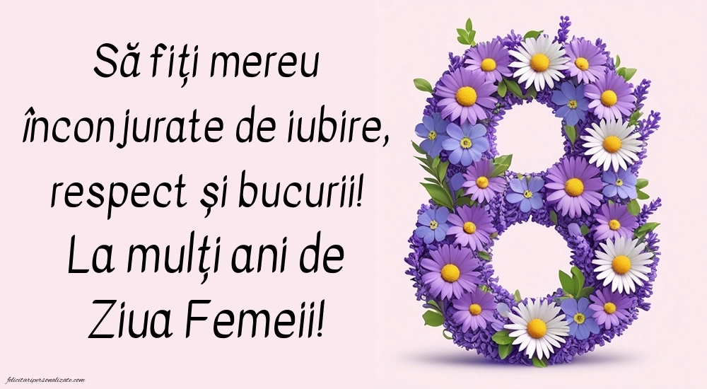 Poze cu mesaje de 8 Martie - Ziua Femeii: 8