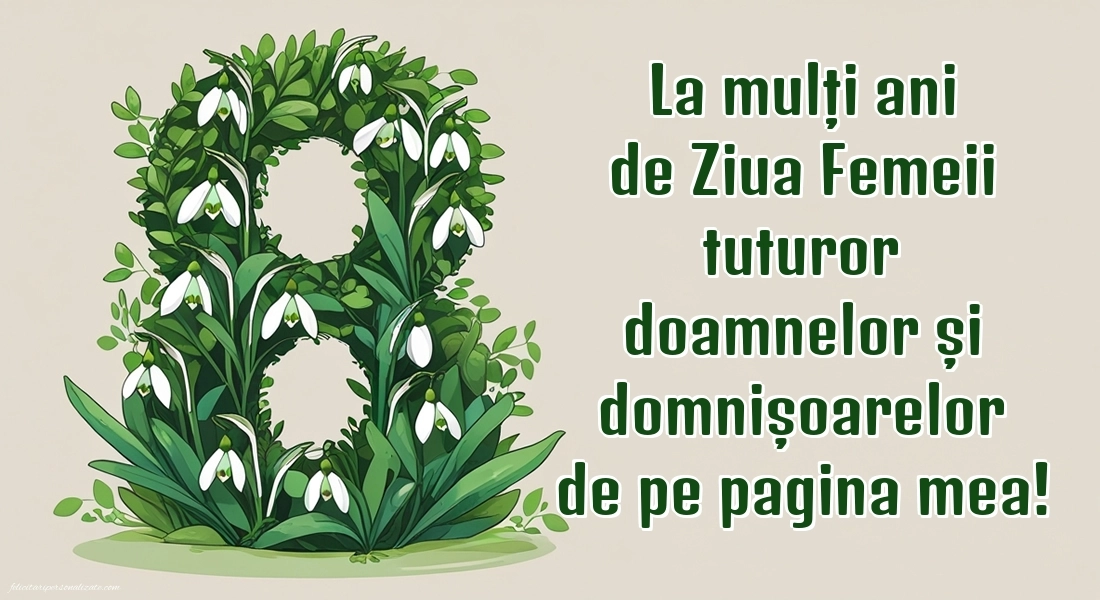 Imagini și felicitări cu mesaje de 8 Martie - Ziua Femeii: 8