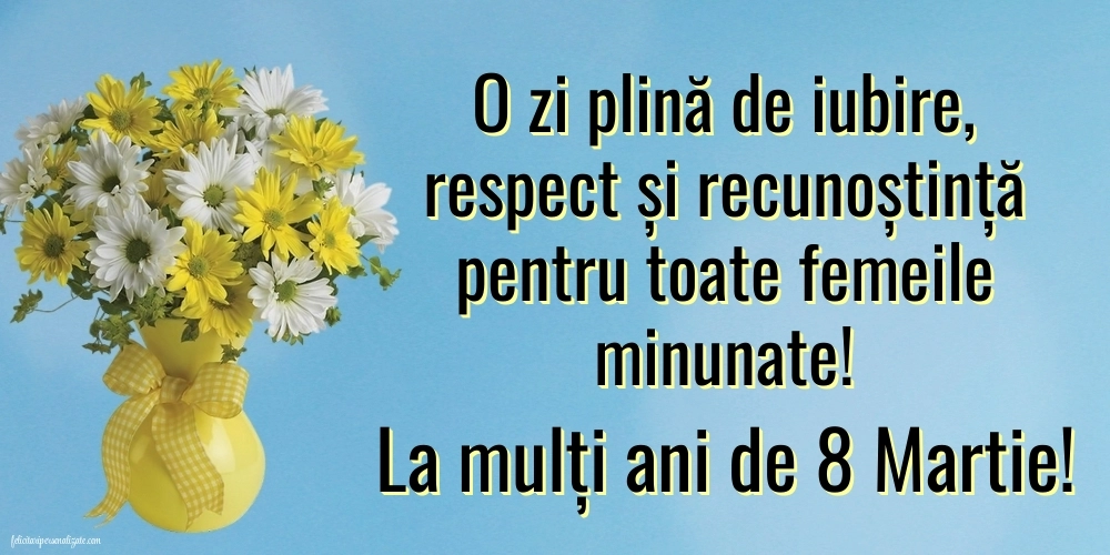 Felicitări frumoase de 8 Martie - Ziua Femeii: Flori