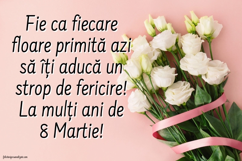 Imagini și felicitări cu mesaje de 8 Martie - Ziua Femeii: Flori