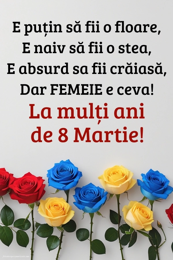 Imagini și felicitări cu mesaje de 8 Martie - Ziua Femeii: Trandafiri