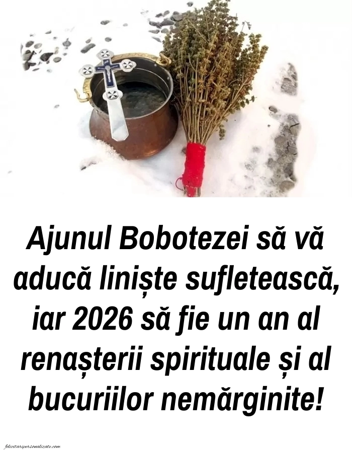 Imagini de Ajunul Bobotezei 2026: Botezul Domnului