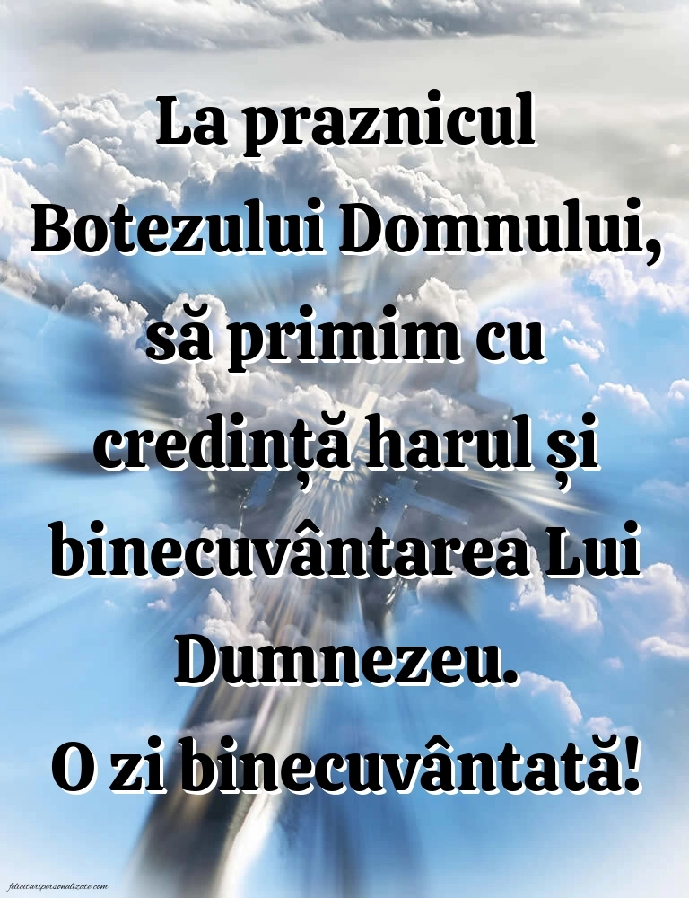 Imagini cu urări de Bobotează: Credință