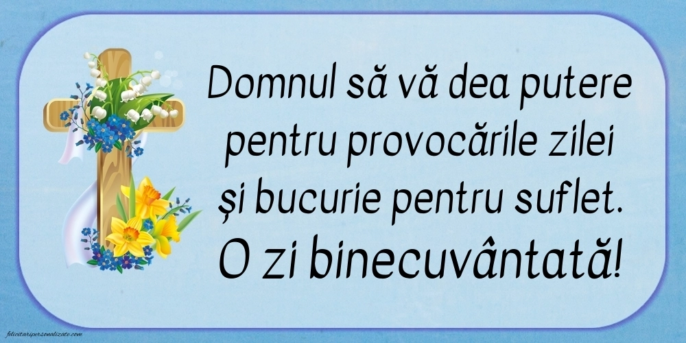 Imagini frumoase pentru o zi binecuvântată: Credință