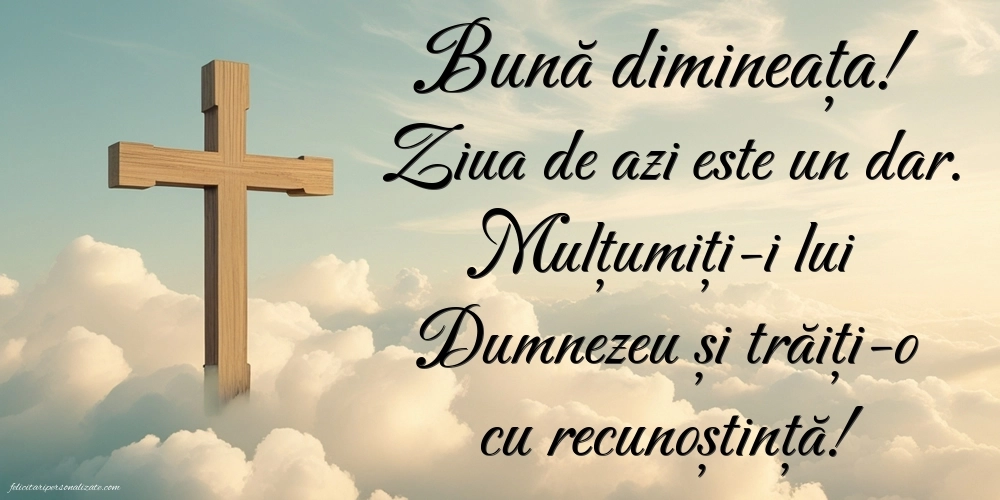 Imagini frumoase pentru o zi binecuvântată: Credință