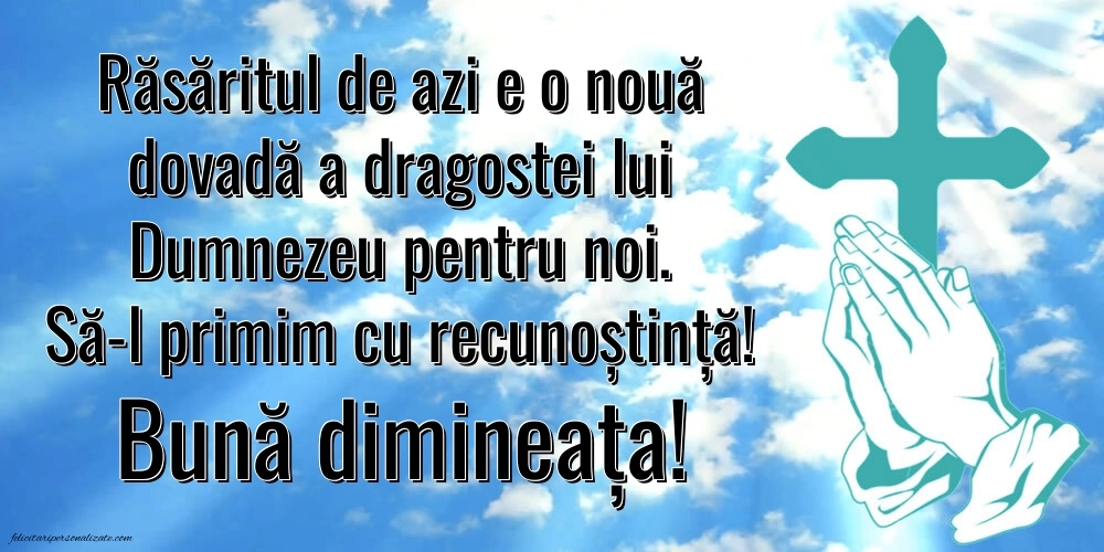 BUNĂ DIMINEAȚA! - Imagini cu mesaje religioase: Credință