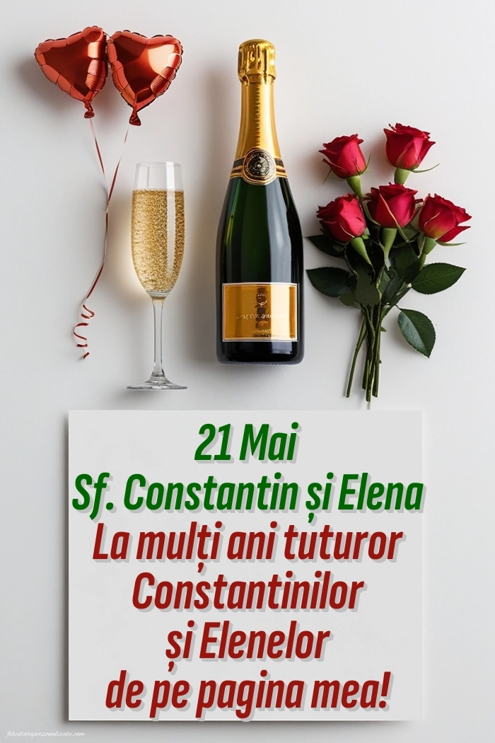 Poze cu mesaje de Sf. Constantin și Elena: Șampanie și flori