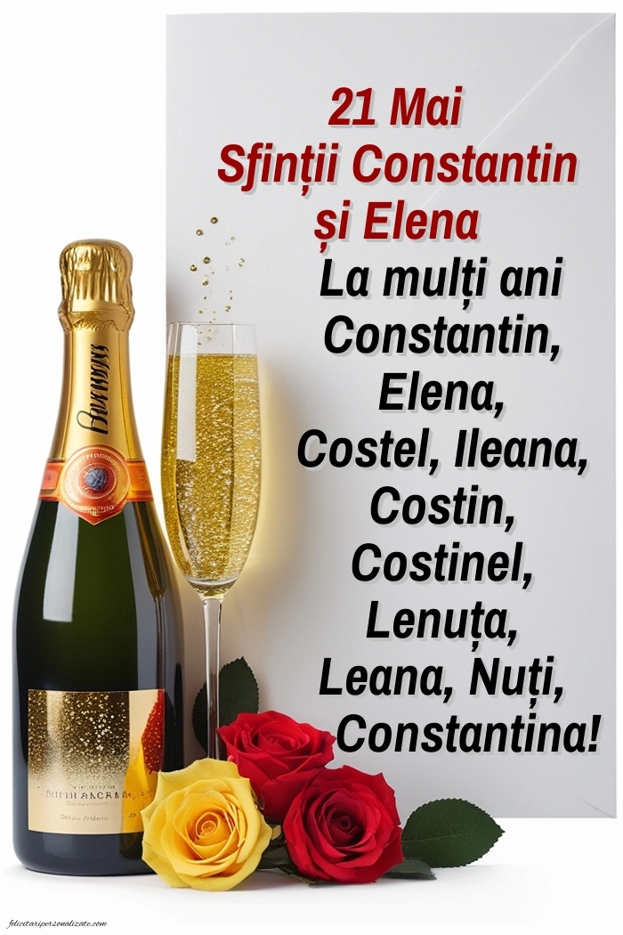 Imagini de Sfinții Constantin și Elena (21 Mai): Șampanie și trandafiri
